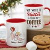My Wife Is Hotter Than My Coffee - Personalized Couple Mug - Gift For Couple