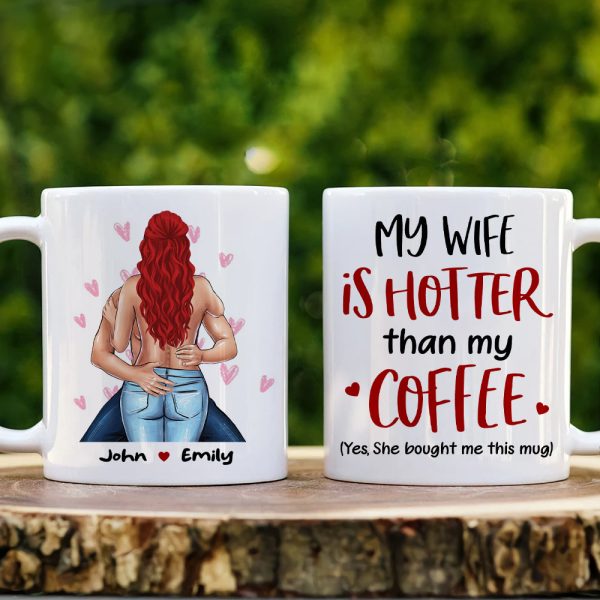 My Wife Is Hotter Than My Coffee, Personalized Couple Mug