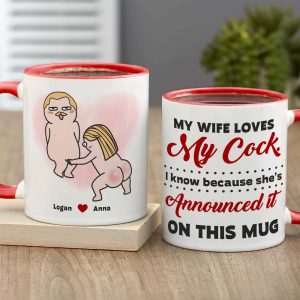 My Wife Loves My Cock, Personalized Naughty Couple Mug Wine Tumbler Accent Mug