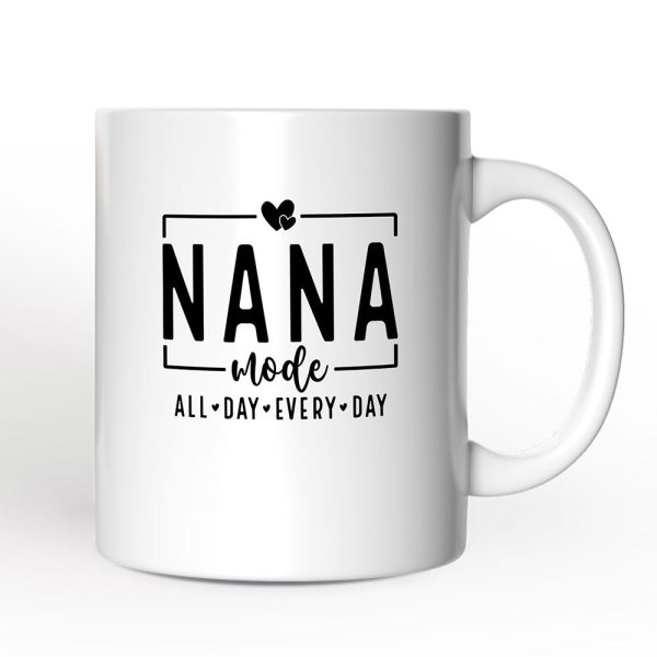 Nana Mode Personalized Mug, All Day Every Day Grandma Gift With Custom Name Nana Mode Personalized Mug, All Day Every Day Grandma Gift With Custom Name