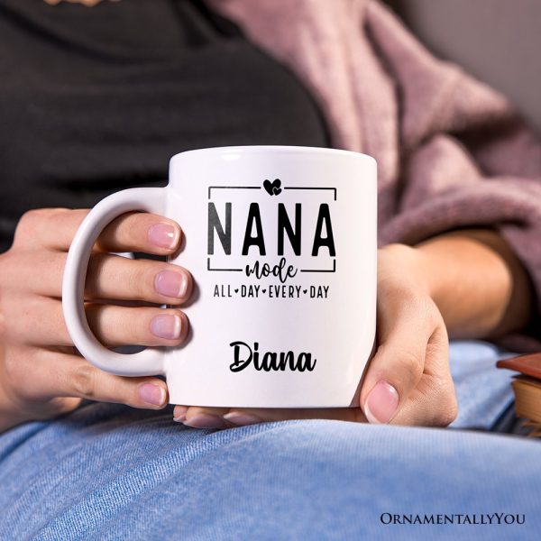 Nana Mode Personalized Mug, All Day Every Day Grandma Gift With Custom Name Nana Mode Personalized Mug, All Day Every Day Grandma Gift With Custom Name
