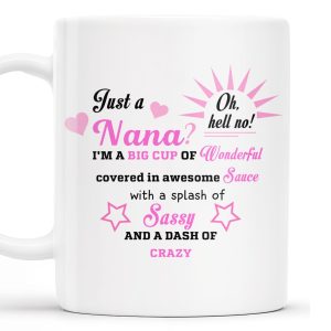 Nana Wonderful Awesome Sauce Sassy Crazy Mug - Personalized Custom Coffee Mug - GRM043_MG
