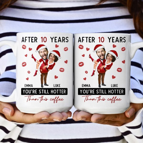 New After Years You're Still Hotter Than This Coffee - Personalized Photo Mug New After Years You're Still Hotter Than This Coffee - Personalized Photo Mug