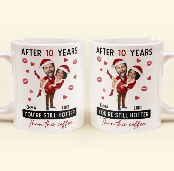New After Years You're Still Hotter Than This Coffee - Personalized Photo Mug New After Years You're Still Hotter Than This Coffee - Personalized Photo Mug