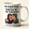 Newspaper Couple Will You Be My Valentine - Personalzied Ceramic Mug - Gift For Couples NL122 Newspaper Couple Will You Be My Valentine - Personalzied Ceramic Mug - Gift For Couples NL122