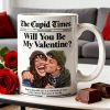 Newspaper Couple Will You Be My Valentine - Personalzied Ceramic Mug - Gift For Couples NL122 Newspaper Couple Will You Be My Valentine - Personalzied Ceramic Mug - Gift For Couples NL122