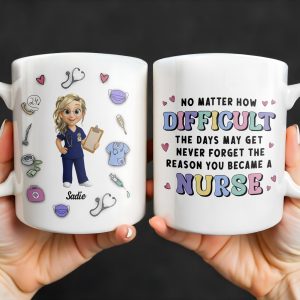 No Matter How Difficult The Days May Get, Nurse And Medical Symbols - Personalized Custom Coffee Mug - NUR019_MG