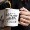 No Matter How Difficult The Days May Get, Nurse And Medical Symbols - Personalized Custom Coffee Mug - NUR019_MG