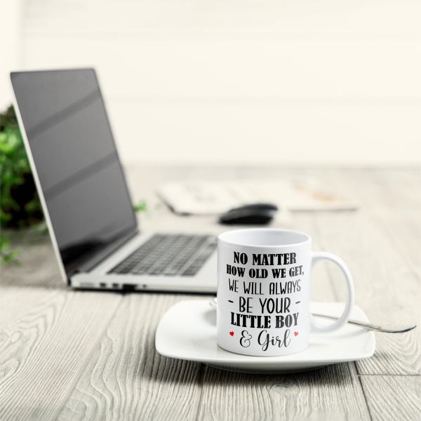 No Matter How Old We Get, We Will Always Be Your Little Girls & Boys - Personalized Mug - Fathers Day Gift For Dad, Papa No Matter How Old We Get, We Will Always Be Your Little Girls & Boys - Personalized Mug - Fathers Day Gift For Dad, Papa