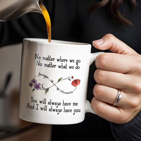 No Matter Where We Go, Flowers And Support - Personalized Custom Coffee Mug - BST186_MG
