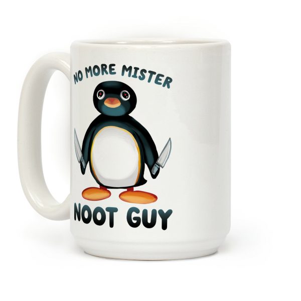 No More Mister Noot Guy Coffee Mug No More Mister Noot Guy Coffee Mug