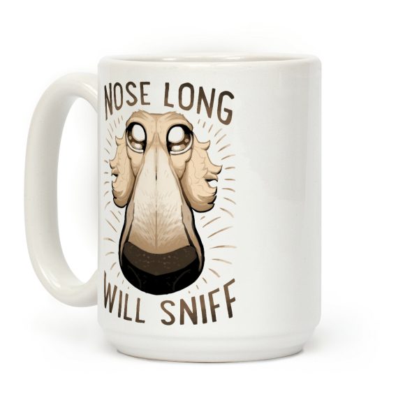 Nose Long, Will Sniff Coffee Mug Nose Long, Will Sniff Coffee Mug