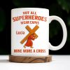 Not All Superheroes Wear Capes, Mine Wore A Cross, Praying Figure - Personalized Custom Coffee Mug - FTH061_MG Not All Superheroes Wear Capes, Mine Wore A Cross, Praying Figure - Personalized Custom Coffee Mug - FTH061_MG