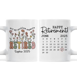 Not My Problem Anymore Retirement Gift Calendar Keepsake Personalized Mug, Farewell Good Luck Gift Coworker, Teacher, Nurse
