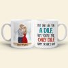 Not Only Are You A Dilf, Personalized Mug, Father's Gift For Husband Not Only Are You A Dilf, Personalized Mug, Father's Gift For Husband