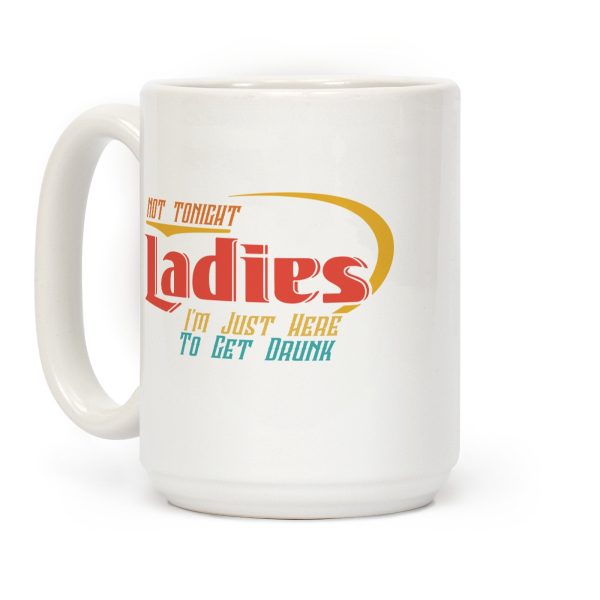 Not Tonight Ladies Coffee Mug Not Tonight Ladies Coffee Mug