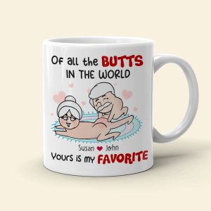 Of All The Butts In The World Yours Is My Favorite Personalized Funny Couple Mug, Gift For Couple