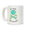 Oh Good More Bullshit Coffee Mug Oh Good More Bullshit Coffee Mug