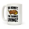 Oh Honey I'm Thanksliving Parody Coffee Mug