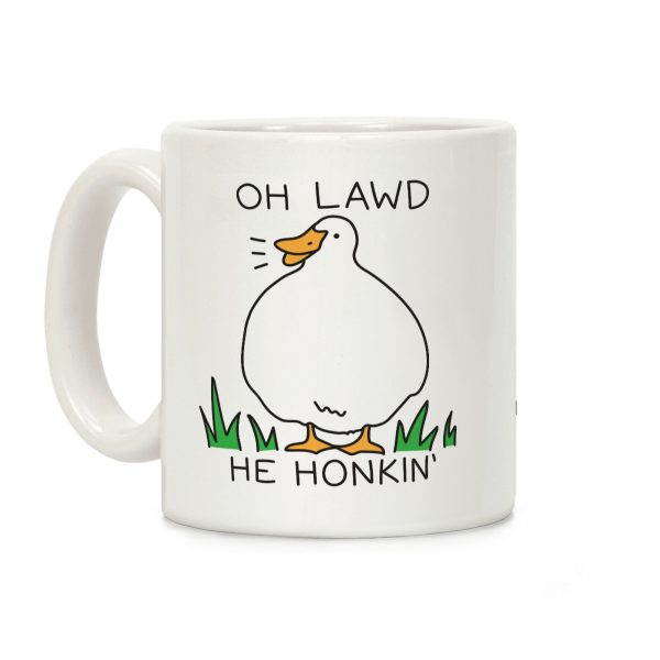 Oh Lawd He Honkin' Coffee Mug Oh Lawd He Honkin' Coffee Mug