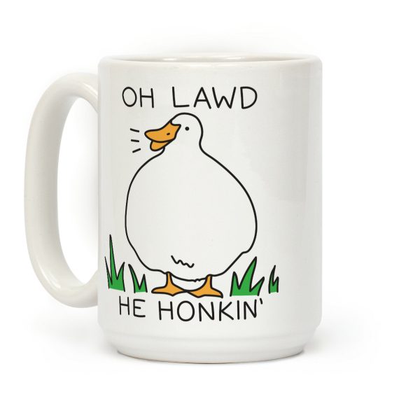 Oh Lawd He Honkin' Coffee Mug Oh Lawd He Honkin' Coffee Mug