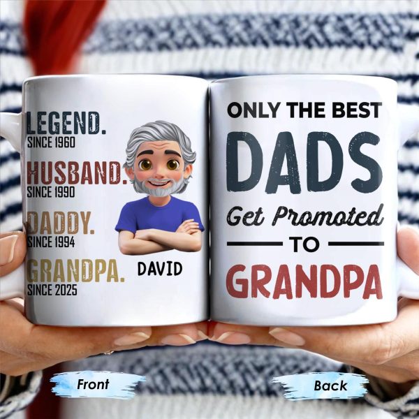 Only The Best Dads Get Promoted To Grandpa - Personalized Custom Coffee Mug - GRP031_MG Only The Best Dads Get Promoted To Grandpa - Personalized Custom Coffee Mug - GRP031_MG