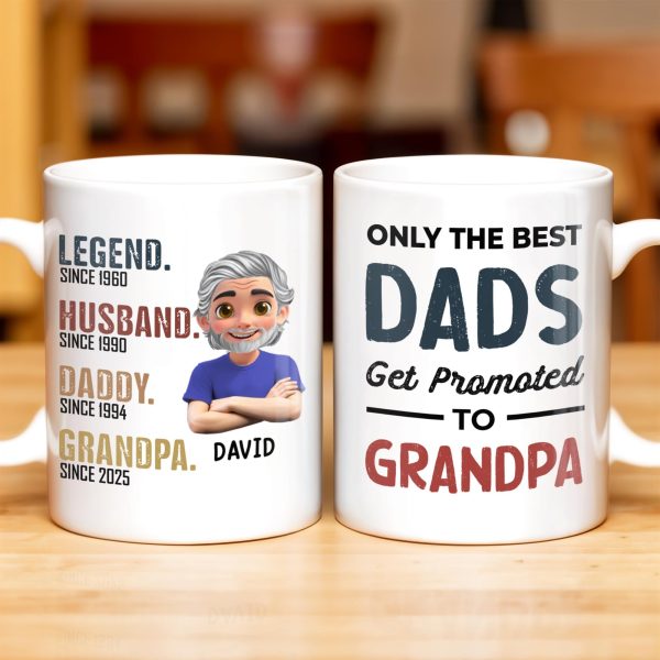 Only The Best Dads Get Promoted To Grandpa - Personalized Custom Coffee Mug - GRP031_MG Only The Best Dads Get Promoted To Grandpa - Personalized Custom Coffee Mug - GRP031_MG