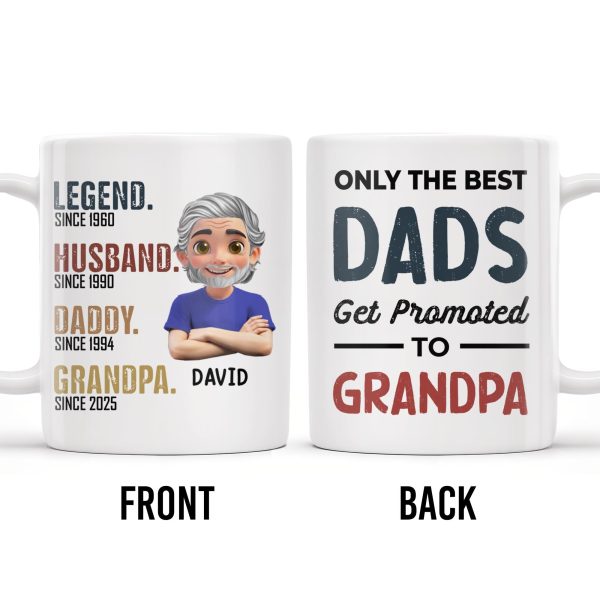 Only The Best Dads Get Promoted To Grandpa - Personalized Custom Coffee Mug - GRP031_MG Only The Best Dads Get Promoted To Grandpa - Personalized Custom Coffee Mug - GRP031_MG