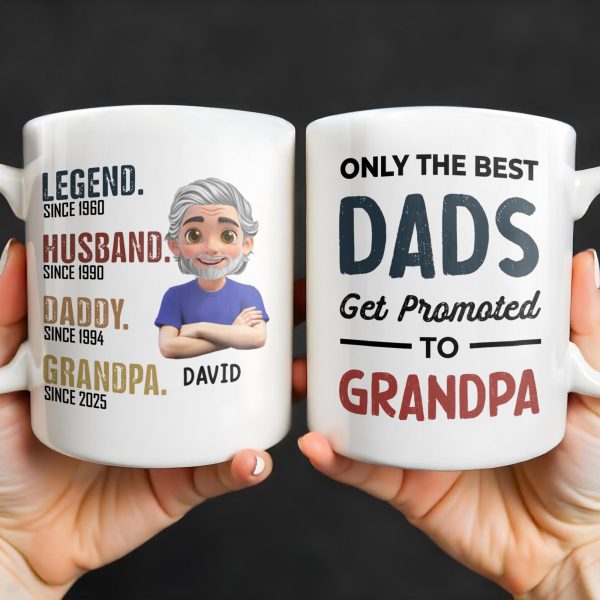 Only The Best Dads Get Promoted To Grandpa - Personalized Custom Coffee Mug - GRP031_MG Only The Best Dads Get Promoted To Grandpa - Personalized Custom Coffee Mug - GRP031_MG