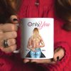 Only You - Sexy Couple - Personalized Coffee Mug, Couple Mug - Romantic Gift For Couples