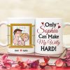 Only You Can Make My Willy Hard, Personalized Coffee Mug, Couple Gift