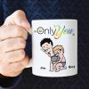 Only You Couple LGBTQ+ Personalized Coffee Mug Gift For Your Partner - 02qhhn170623hh