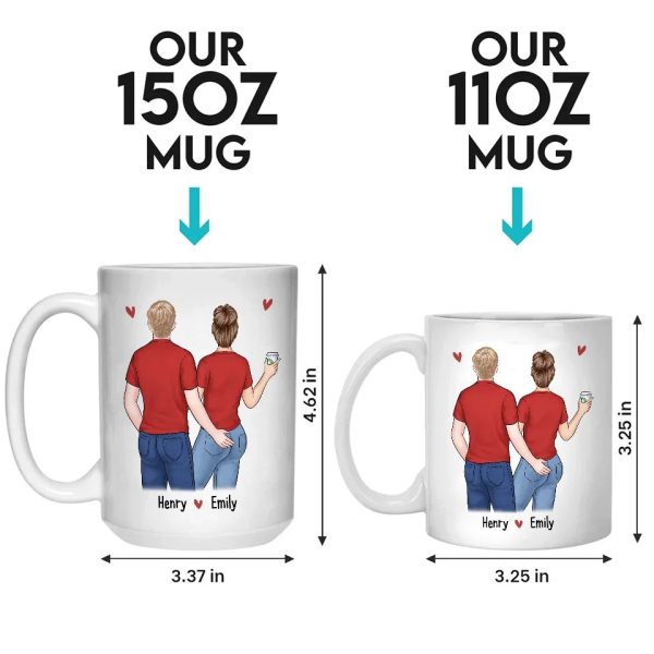 Our Love Is Tight, Just Like Your Jeans - Couple Personalized Custom Mug - Gift For Husband Wife, Anniversary Our Love Is Tight, Just Like Your Jeans - Couple Personalized Custom Mug - Gift For Husband Wife, Anniversary