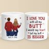 Our Love Is Tight, Just Like Your Jeans - Couple Personalized Custom Mug - Gift For Husband Wife, Anniversary Our Love Is Tight, Just Like Your Jeans - Couple Personalized Custom Mug - Gift For Husband Wife, Anniversary
