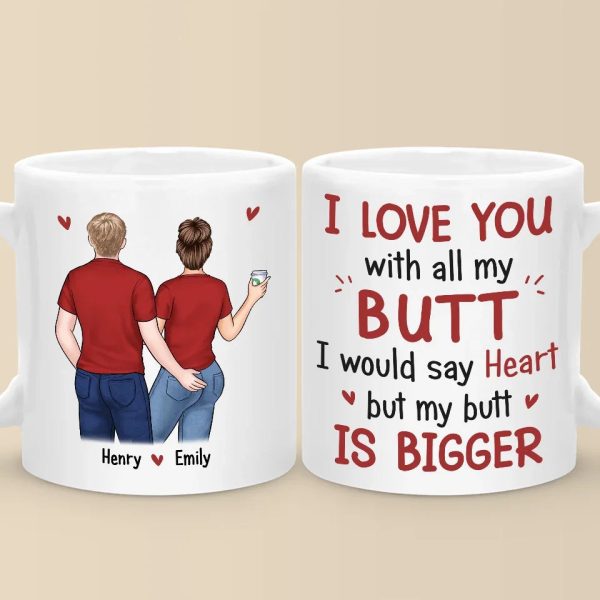 Our Love Is Tight, Just Like Your Jeans - Couple Personalized Custom Mug - Gift For Husband Wife, Anniversary Our Love Is Tight, Just Like Your Jeans - Couple Personalized Custom Mug - Gift For Husband Wife, Anniversary