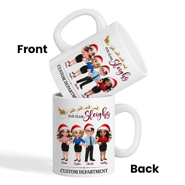 Our Team Sleighs - Personalized Mug - Perfect Christmas Gift For Work Besties, Colleagues, Coworkers