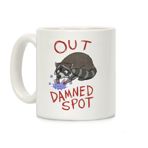 Out Damned Spot Macbeth Raccoon Coffee Mug Out Damned Spot Macbeth Raccoon Coffee Mug