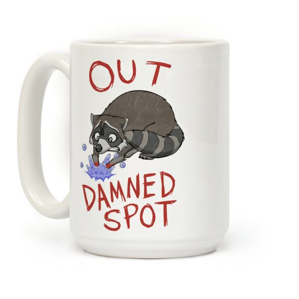 Out Damned Spot Macbeth Raccoon Coffee Mug Out Damned Spot Macbeth Raccoon Coffee Mug