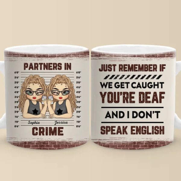 Partners In Crime - Bestie Personalized Custom Mug - Gift For Best Friends, BFF, Sisters Partners In Crime - Bestie Personalized Custom Mug - Gift For Best Friends, BFF, Sisters