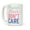 Pastel Hair Don't Care Coffee Mug