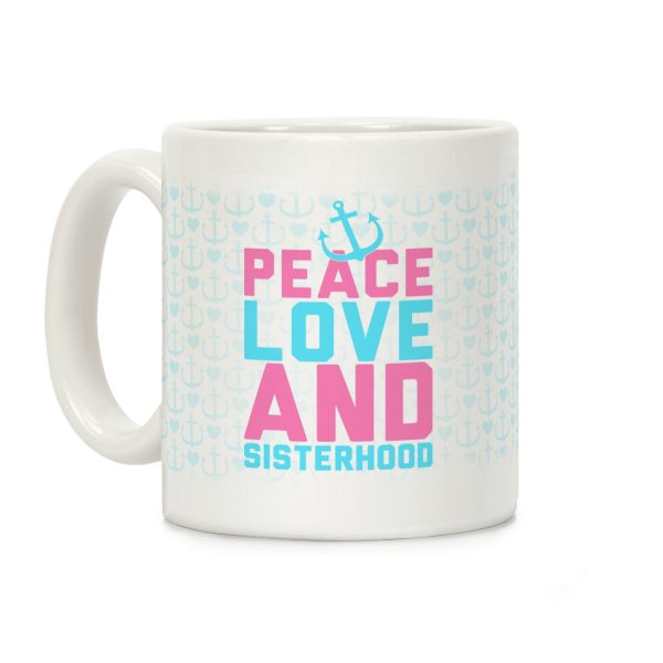 Peace Love And Sisterhood Coffee Mug Peace Love And Sisterhood Coffee Mug