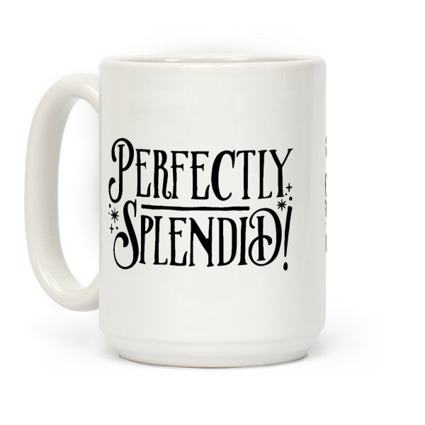 Perfectly Splendid Coffee Mug