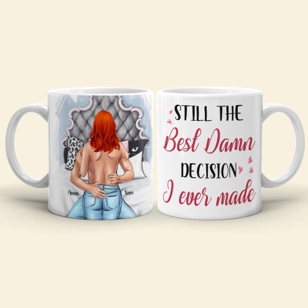 Personalized Couple White Mug, Still The Best Damn Decision I Ever Made