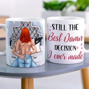 Personalized Couple White Mug, Still The Best Damn Decision I Ever Made