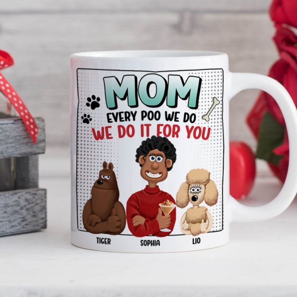 Personalized Funny Gifts For Dog Mom Coffee Mug 01katn130225pa Every Poo We Do We Do It For You Personalized Funny Gifts For Dog Mom Coffee Mug 01katn130225pa Every Poo We Do We Do It For You