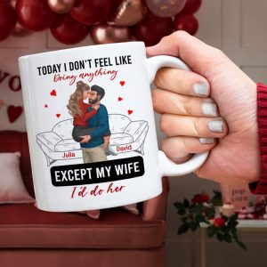 Personalized Gift For Couple Mug Today I Don't Feel Like Doing Anything