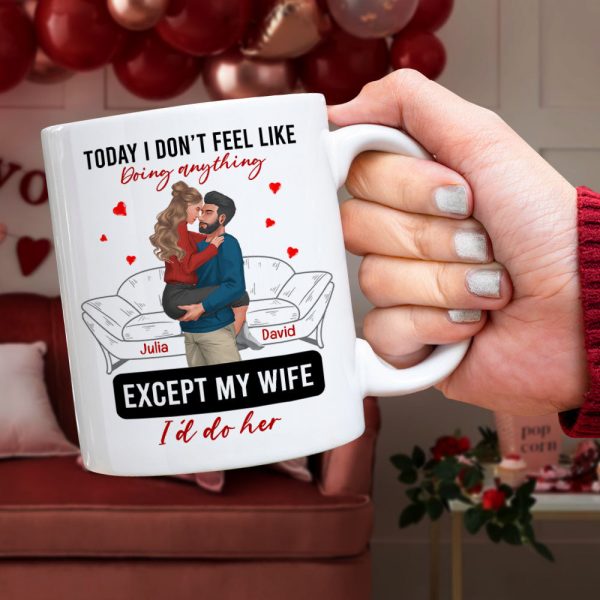 Personalized Gift For Couple Mug Today I Don't Feel Like Doing Anything Personalized Gift For Couple Mug Today I Don't Feel Like Doing Anything