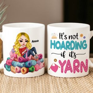 Personalized Gifts For Knitting Lover Coffee Mug 02katn030824hh Hoarding Yarn