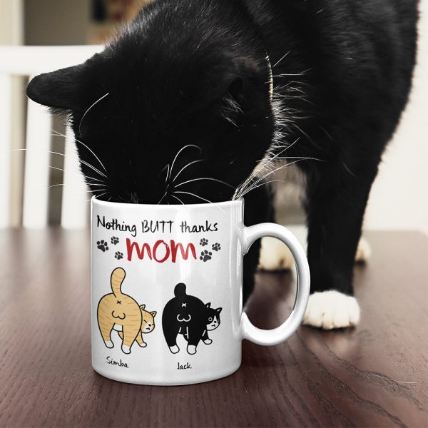 Personalized Gifts For Mom Cat Coffee Mug Nothing Butt Thanks Mom