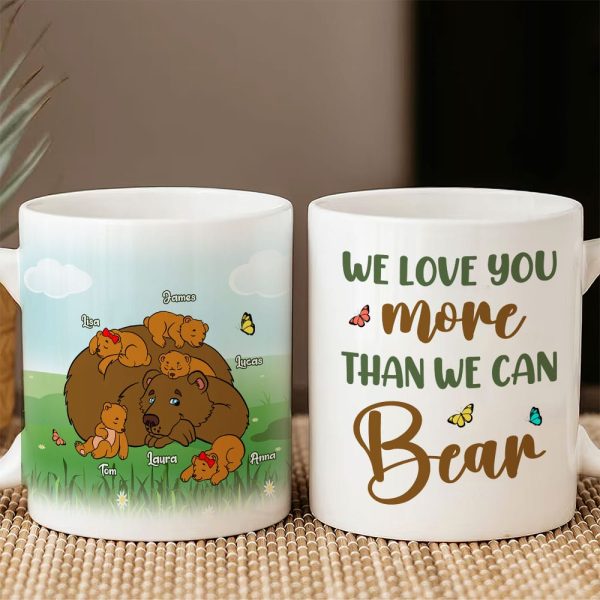 Personalized Gifts For Mother Coffee Mug We Love You Than We Can Bear Personalized Gifts For Mother Coffee Mug We Love You Than We Can Bear